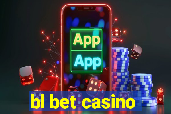 bl bet casino